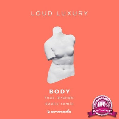 Loud Luxury Feat. Brando - Body (Dzeko Extended Remix) (2018)