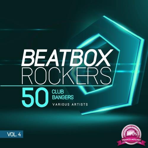 Beatbox Rockers, Vol. 4 (50 Club Bangers) (2018)