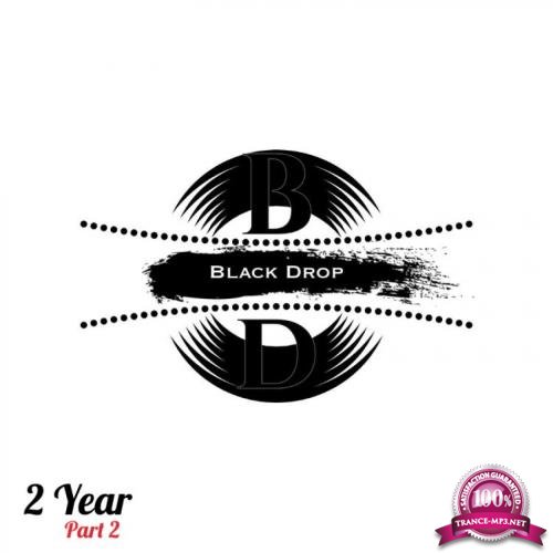 Black Drop 2 Year (Part 2) (2018)
