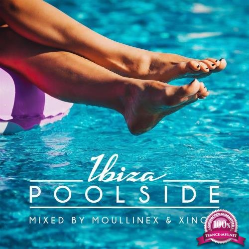 Poolside Ibiza 2018 (Mixed By Moullinex and Xinobi) (2018)