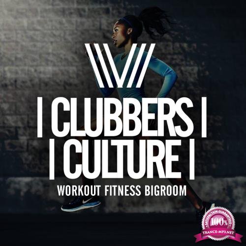 Clubbers Culture (Workout Fitness Bigroom) (2018)