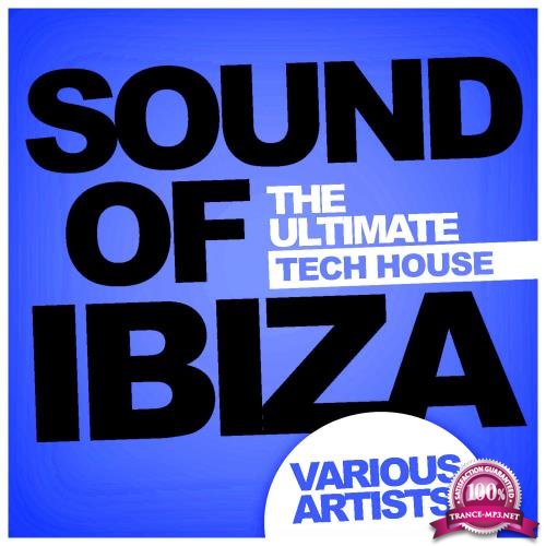 Sound Of Ibiza: The Ultimate Tech House (2018)
