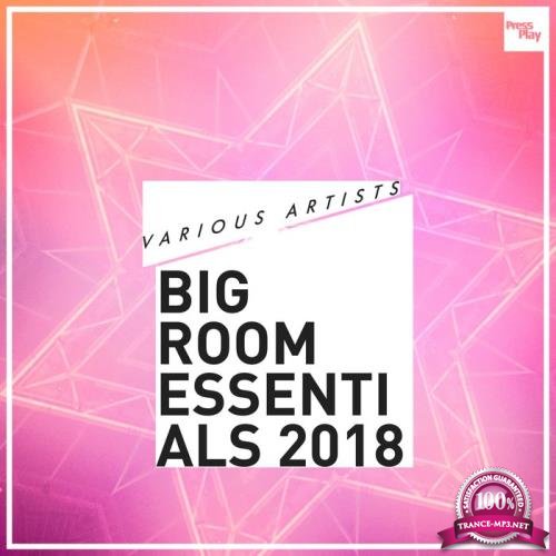 Big Room Essentials 2018 (2018)