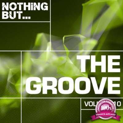 Nothing But... The Groove, Vol. 10 (2018)