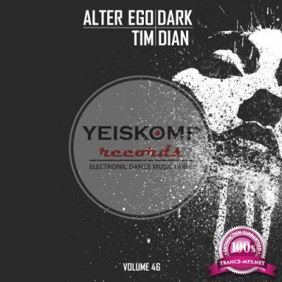 Tim Dian - Alter Ego Dark, Vol. 46 (2018)