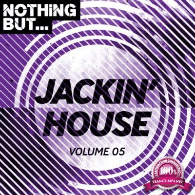 Nothing But... Jackin' House, Vol. 05 (2018)