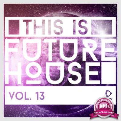 This Is Future House, Vol. 13 (2018)