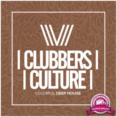 Clubbers Culture: Colorful Deep House (2018)