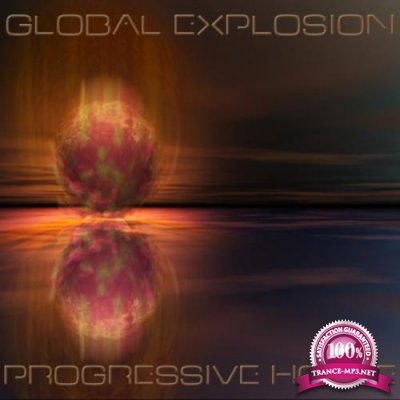 Global Explosion : Progressive House 1 (2018)
