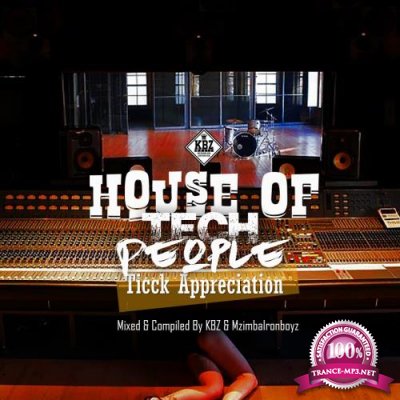 House Of Tech People (Mixed By KBZ and MzimbaIronboyz) (2018)