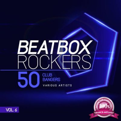 Beatbox Rockers, Vol. 6 (50 Club Bangers) (2018)