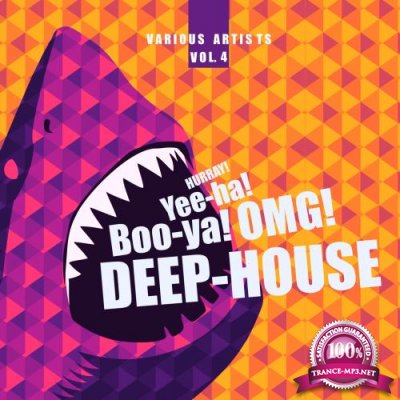 Hurray! Yee-ha! Boo-Ya! OMG! Deep-House Vol 4 (2018)