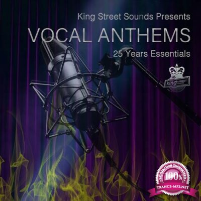 King Street Sounds Presents Vocal Anthems (25 Years Essentials) (2018)