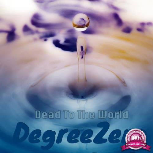 Degreezero - Dead To The World (2018)