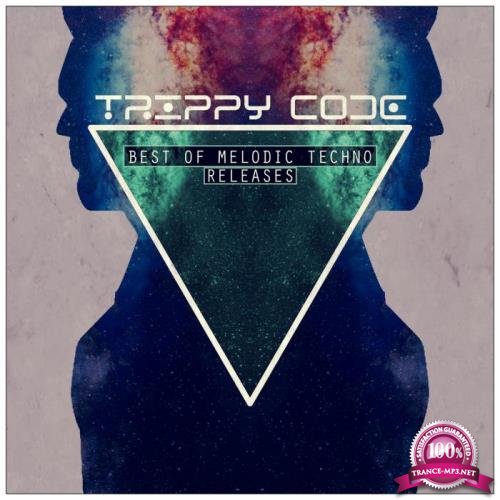 TRIPPY CODE: Best of Melodic Techno (2018)