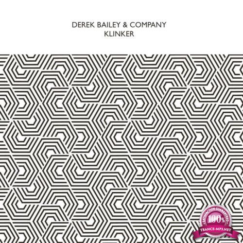 Derek Bailey & Company - Klinker (2018)
