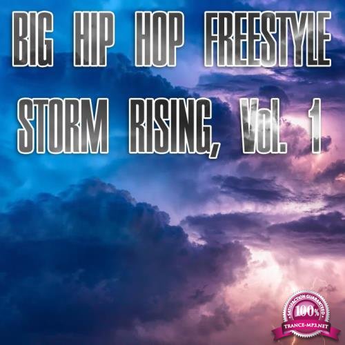 Big Hip Hop Freestyle Storm Rising, Vol. 1 (2018)