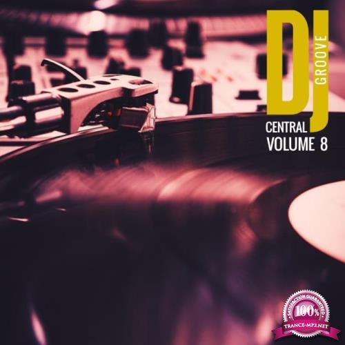 DJ Central Vol. 8 Groove (2018)