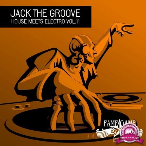 Jack the Groove, House Meets Electro, Vol. 11 (2018)