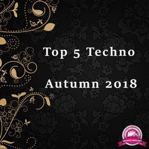 Top 5 Techno Autumn 2018 (2018)