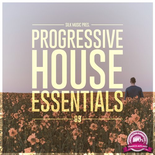Silk Music Pres. Progressive House Essentials 09 (2018)