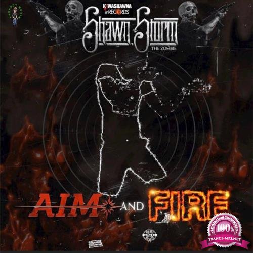 Shawn Storm - Aim & Fire (2018)