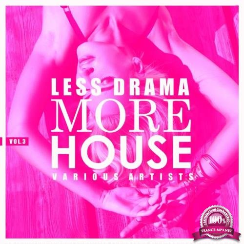 Less Drama More House, Vol. 3 (2018)