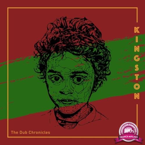 The Dub Chronicles - Kingston (2018)