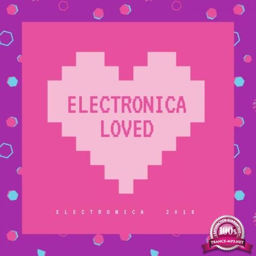 Electronica Loved Electronica 2018 (2018)