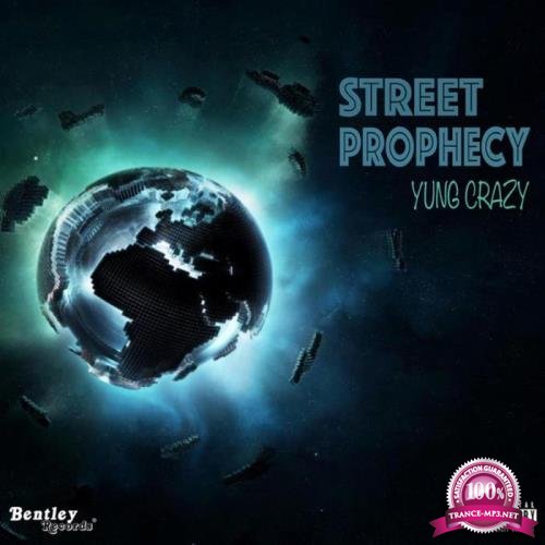 Yung Crazy - Street Prophecy (2018)