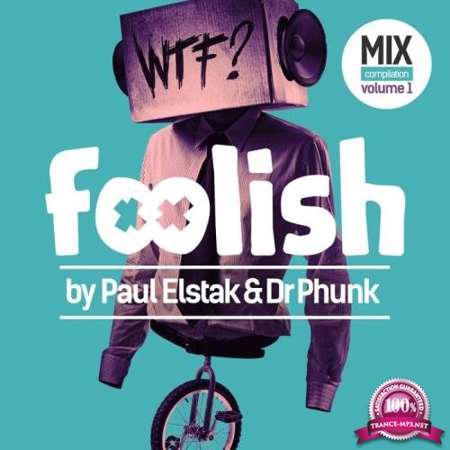 Foolish Vol. 1 (By Paul Elstak & Dr Phunk) (2018)