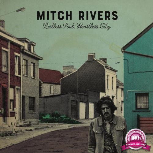 Mitch Rivers - Restless Soul, Heartless City (2018)