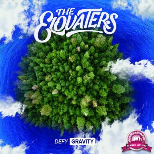 The Elovaters - Defy Gravity (2018)