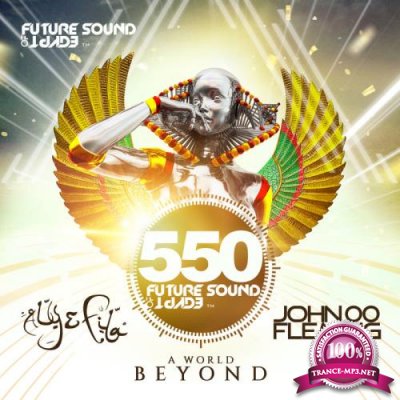 Future Sound Of Egypt 550 - A World Beyond (2018)