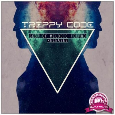 TRIPPY CODE: Best of Melodic Techno (2018)