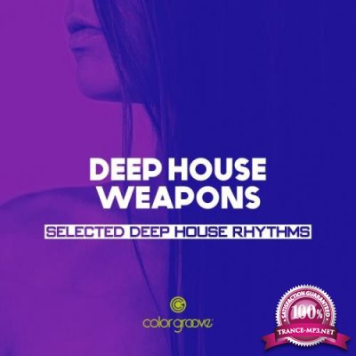 Deep House Weapons (Selected Deep House Rhythms) (2018)