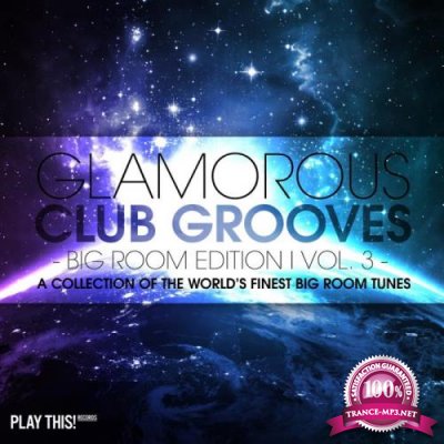Glamorous Club Grooves-Big Room Edition, Vol. 3 (2018)