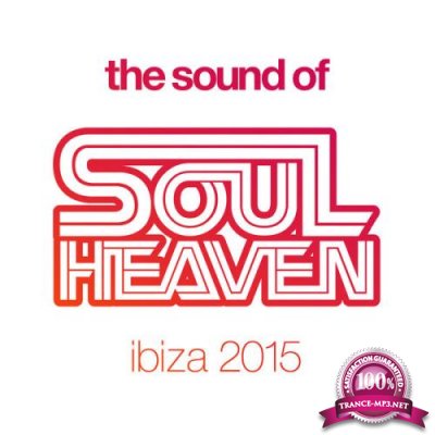 The Sound of Soul Heaven Ibiza 2015 (2018)
