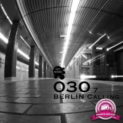 030 Berlin Calling Vol  7 (2018)