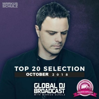 Markus Schulz - Global DJ Broadcast: Top 20 October 2018 (2018)