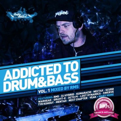 Addicted To Drum & Bass Vol. 1 : RMS (2018)