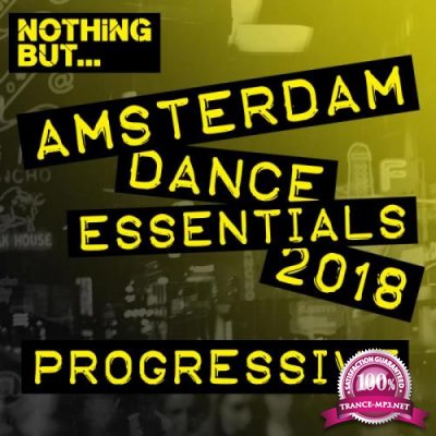 Nothing But... Amsterdam Dance Essentials 2018: Progressive (2018)