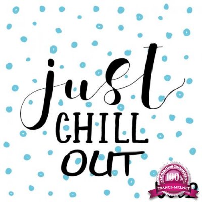 JUST CHILL OUT Vol.2 (2018)