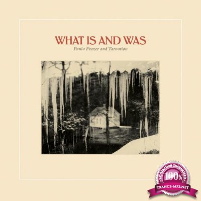 Paula Frazer - What Is And Was (2018)
