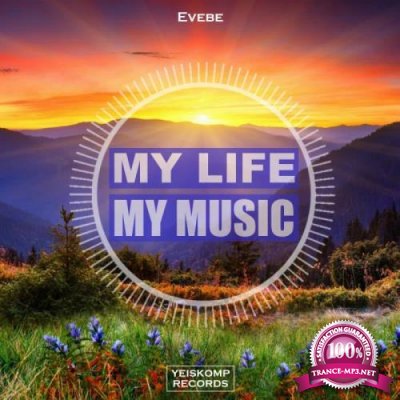Evebe - My Life My Music, Vol. 55 (2018)
