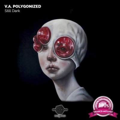 Va Polygonized Still Dark (2018)