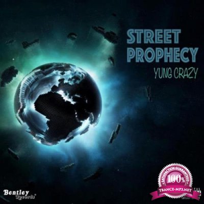 Yung Crazy - Street Prophecy (2018)