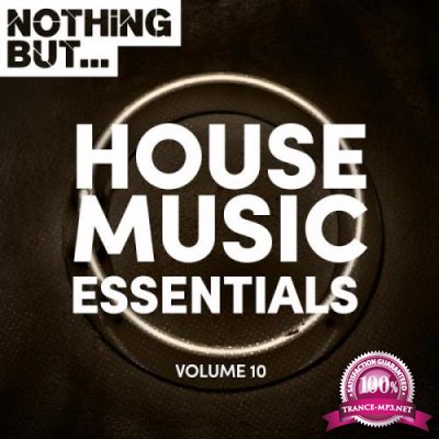Nothing But... House Music Essentials Vol 10 (2018)