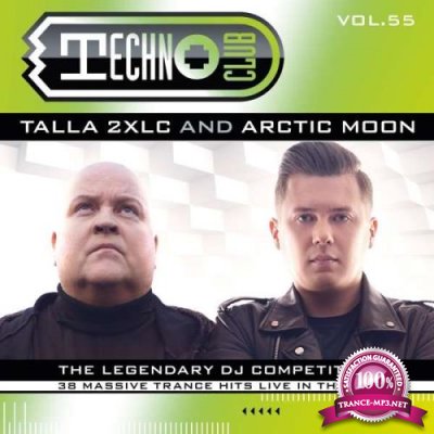 Techno Club Vol.55 - Mixed By Talla 2xlc & Arctic Moon (2018) Flac