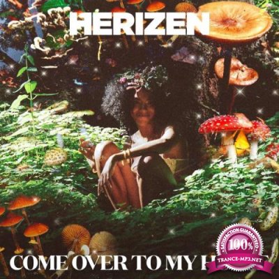 Herizen - Come Over to My Hous (2018)